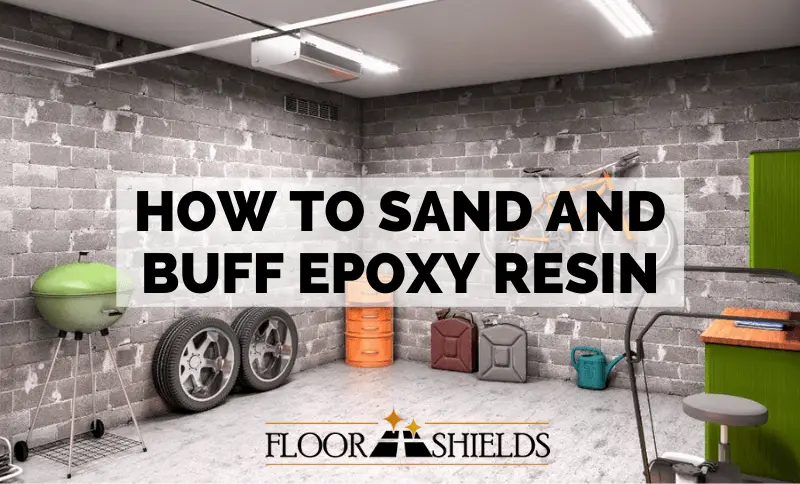 How to Sand and Buff Epoxy Resin